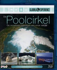 De Poolcirkel de Onzekere Toekomst van Onze Aarde - Blu-ray